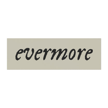 evermore - Car Magnets