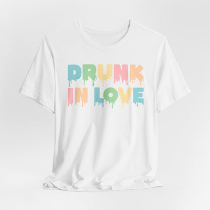 Drunk in Love Tshirt