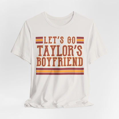 Let's Go Taylor's Boyfriend Tshirt