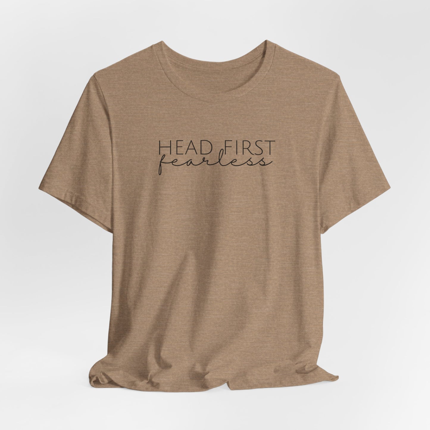 Head First Fearless Tshirt