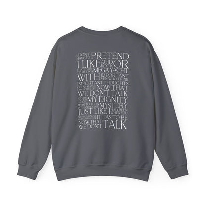 Now That We Don't Talk (Lyrics on Back) Crewneck Sweatshirt