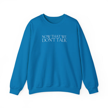 Now That We Don't Talk (Lyrics on Back) Crewneck Sweatshirt