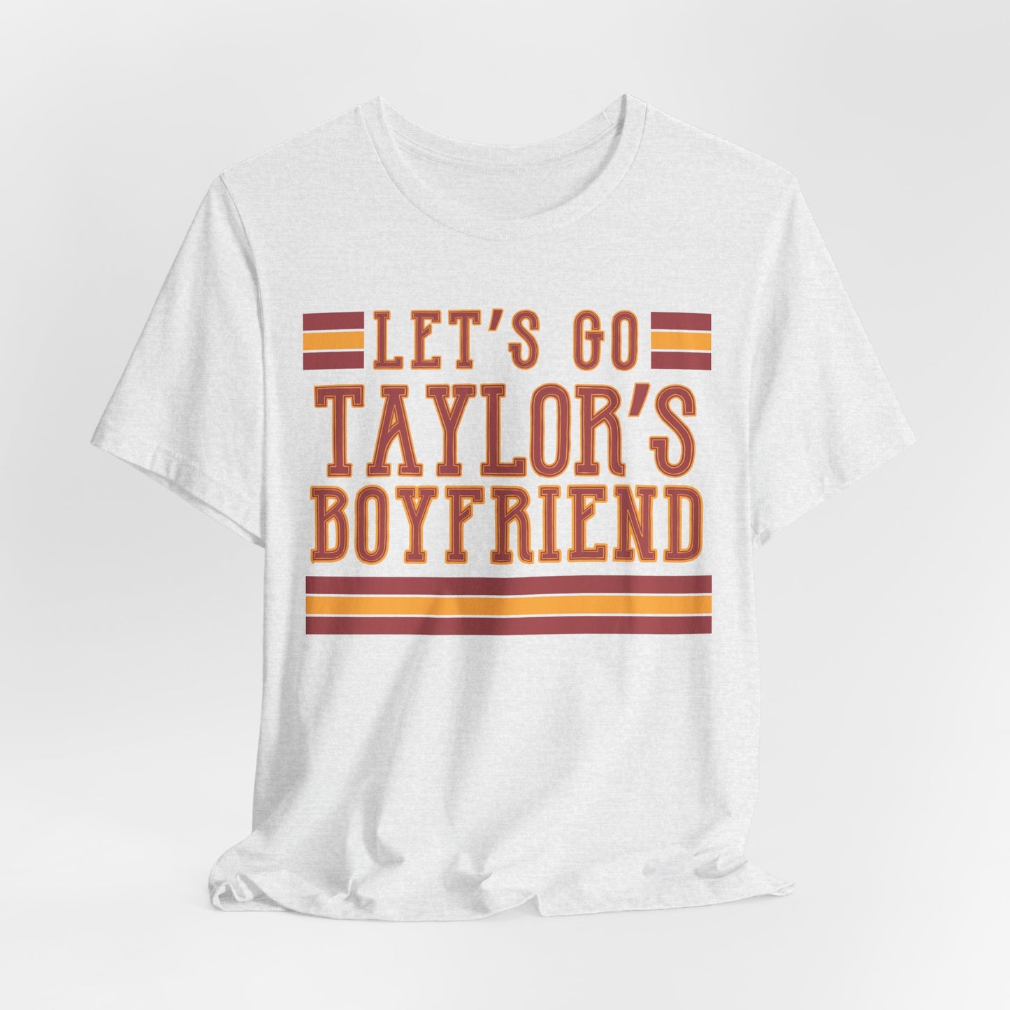 Let's Go Taylor's Boyfriend Tshirt