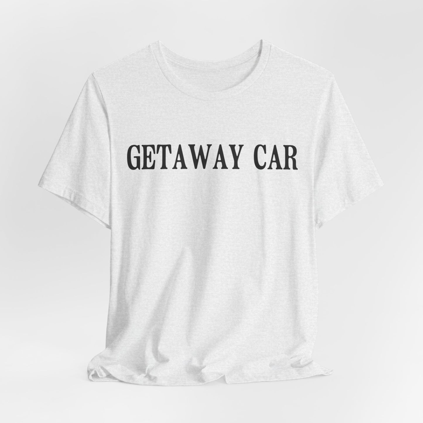 Getaway Car Tshirt