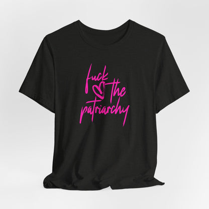 Fuck the Patriarchy Tshirt