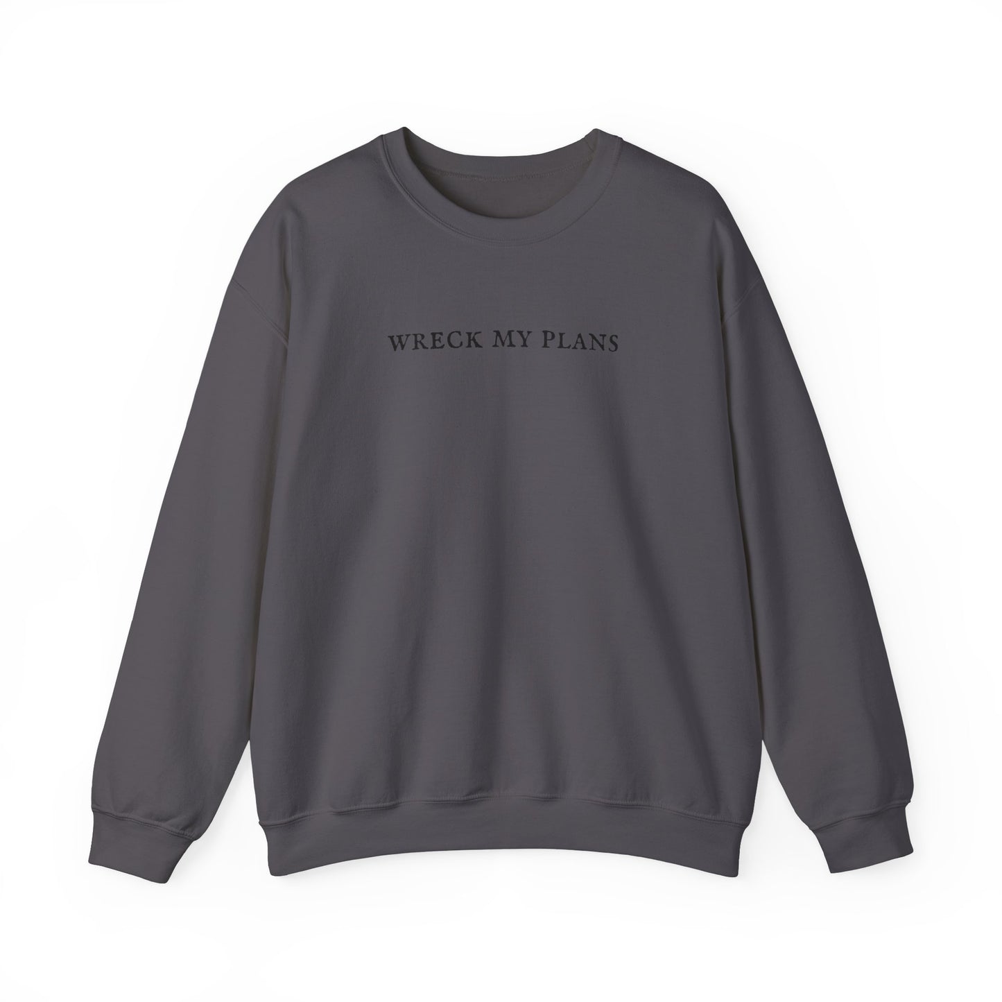 Wreck My Plans Crewneck Sweatshirt