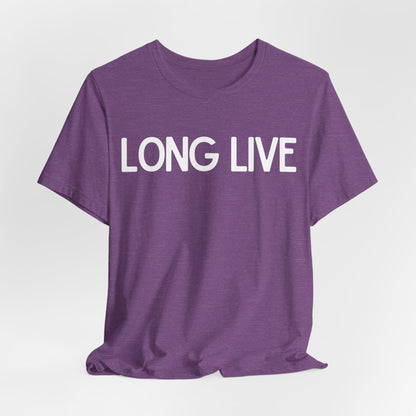 Long Live Tshirt