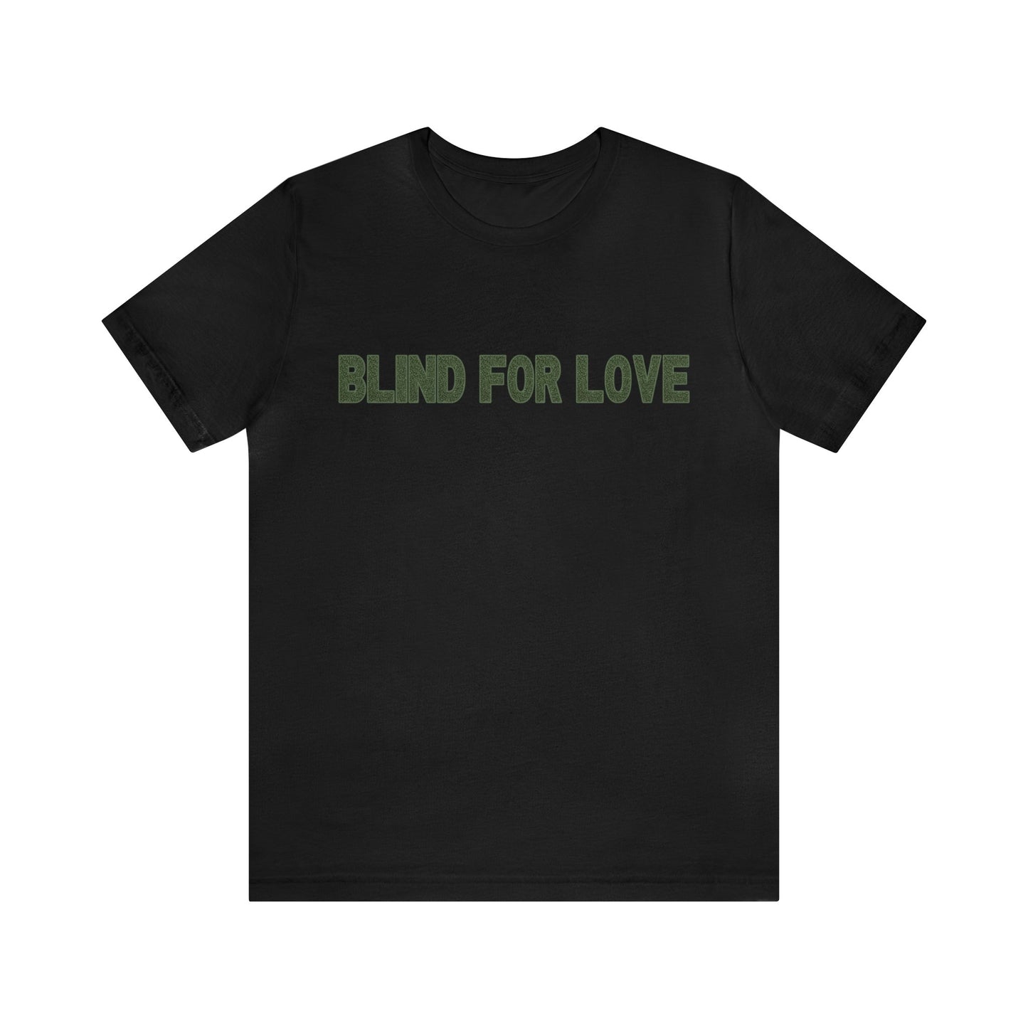 Blind For Love Tshirt