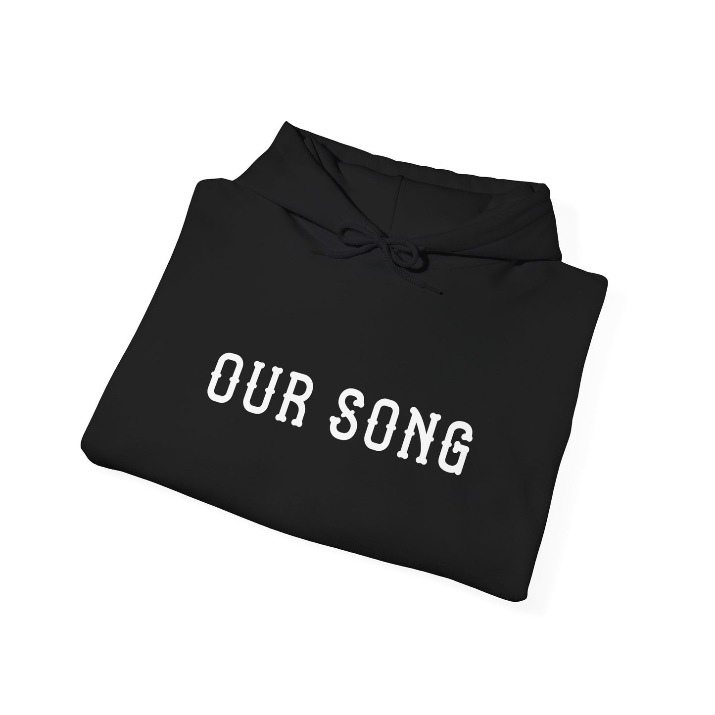 Our Song (lyrics on back) Hoodie