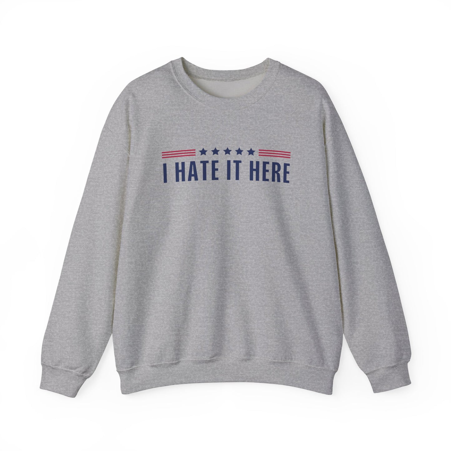 I Hate It Here Crewneck Sweatshirt