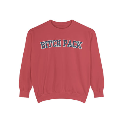 Bitch Pack Comfort Colors Sweatshirt
