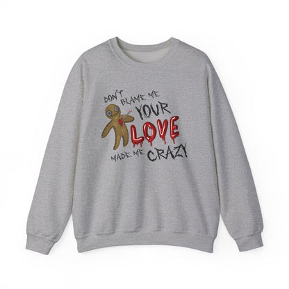 Don't Blame Me Crewneck Sweatshirt