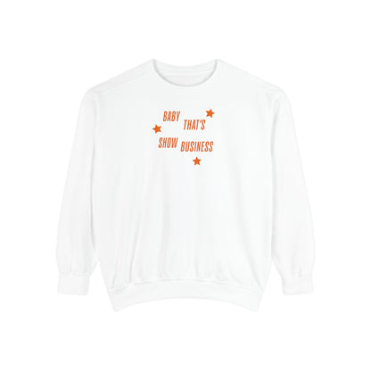Show Business Comfort Colors Crewneck Sweatshirt