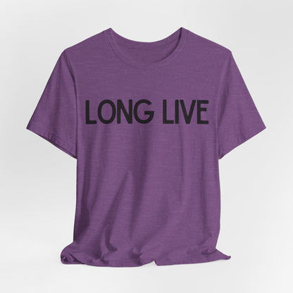 Long Live Tshirt