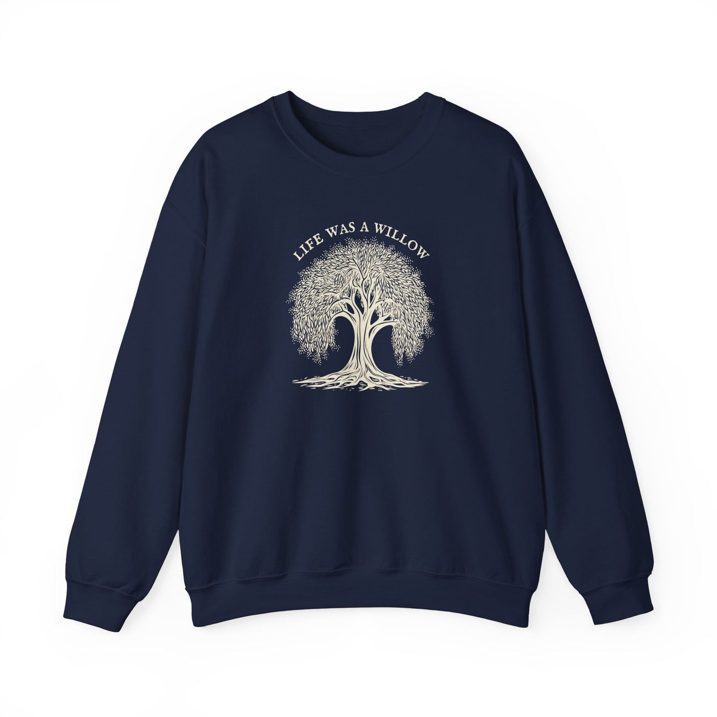 Life Was A Willow Crewneck Sweatshirt