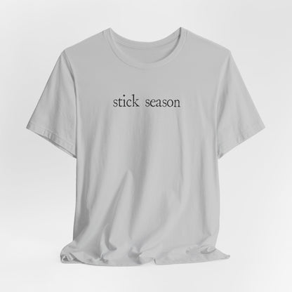 Stick Season Tshirt