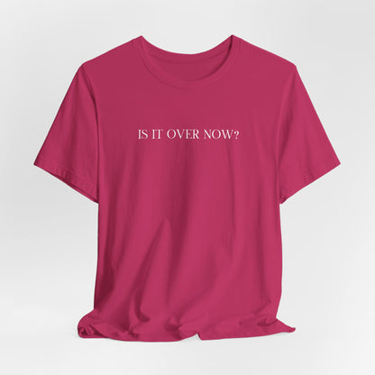 Is It Over Now? Lyrics Tshirt