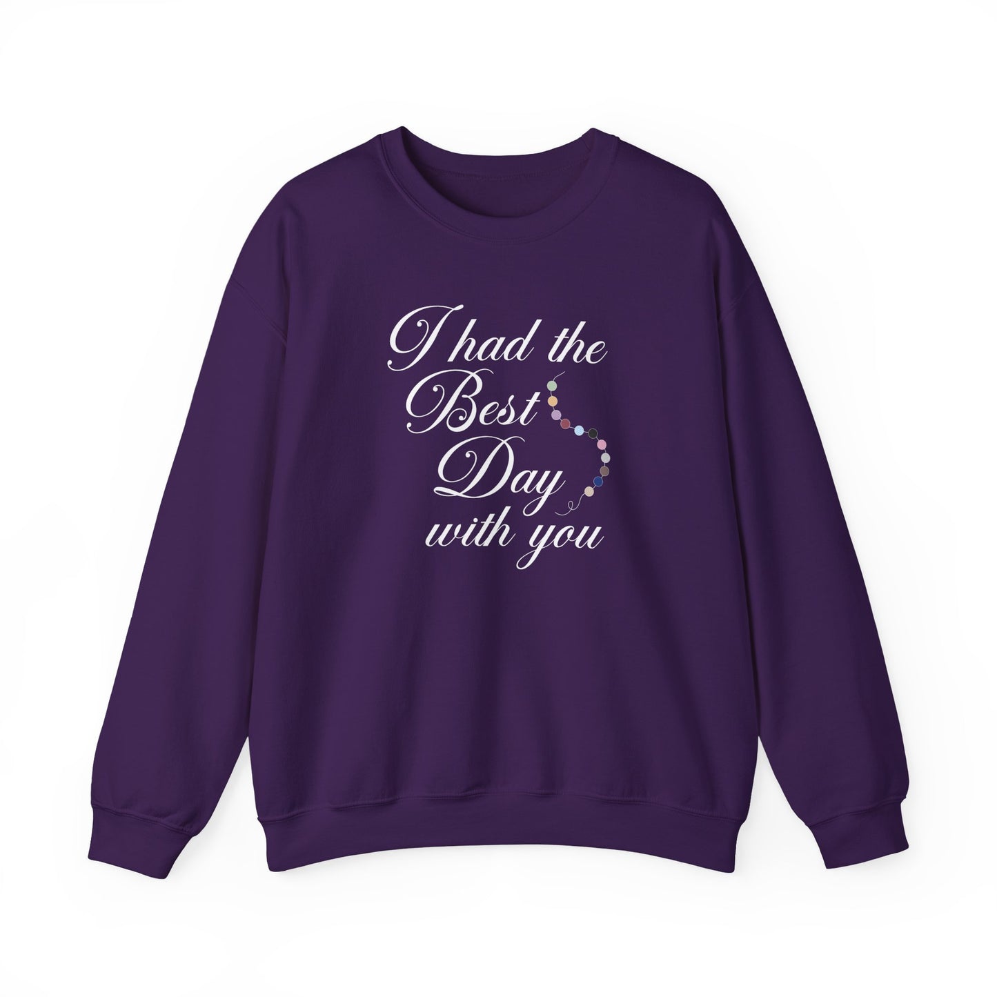 The Best Day Crewneck Sweatshirt
