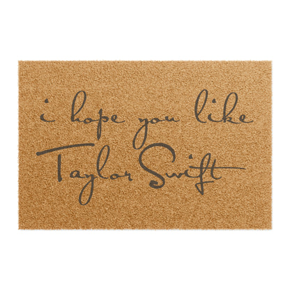 I Hope You Like Taylor Swift Doormat