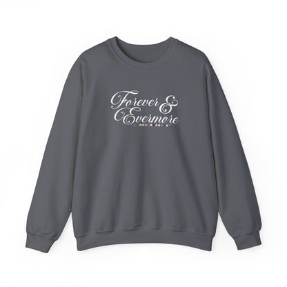 Forever & Evermore Crewneck Sweatshirt