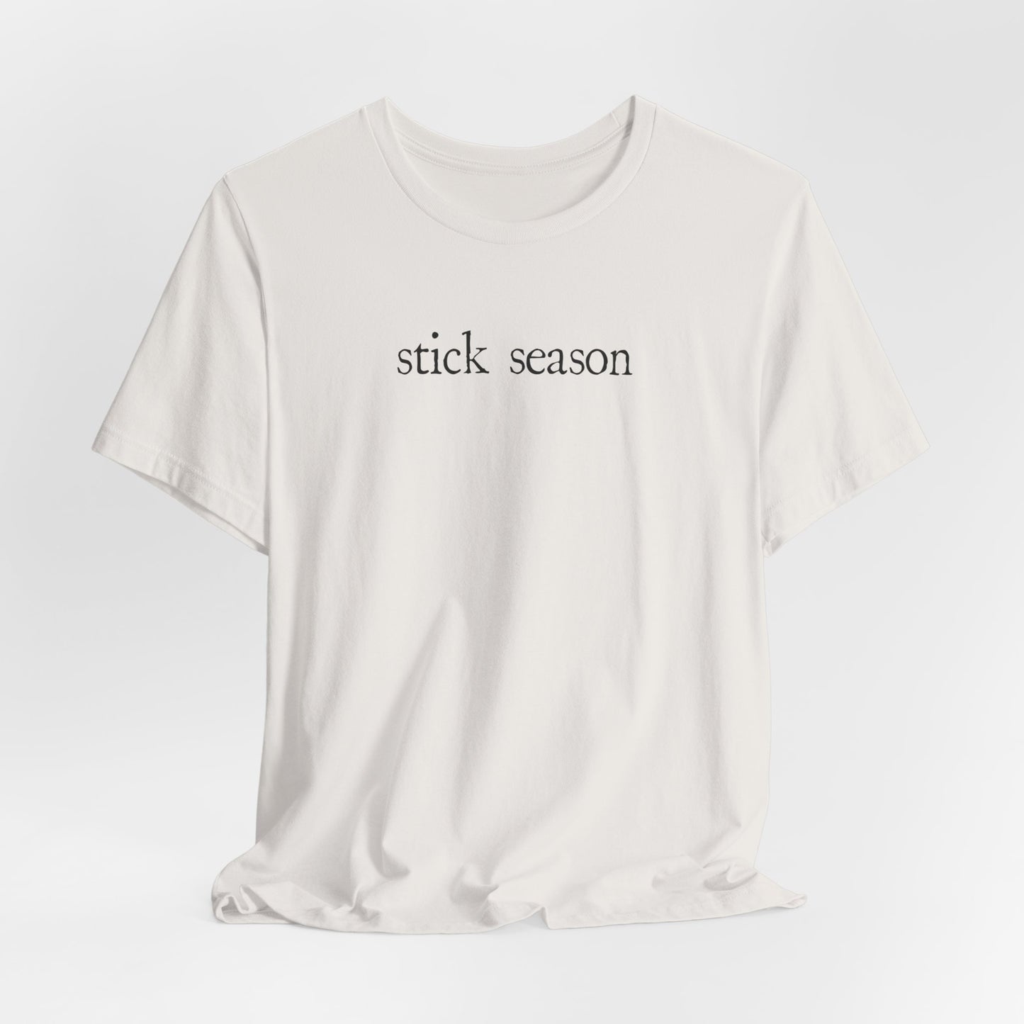 Stick Season Tshirt