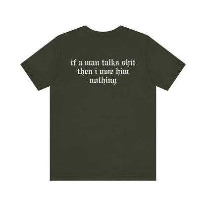 Rep (if a man talks shit on back) Tshirt