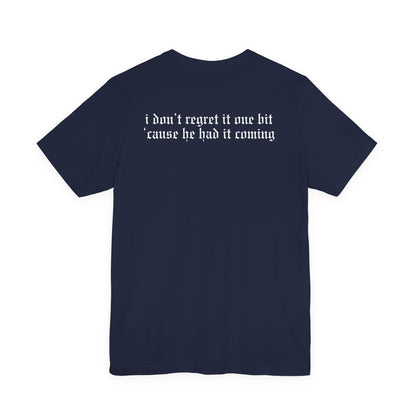 If A Man Talks Shit (He Had It Coming on back) Tshirt