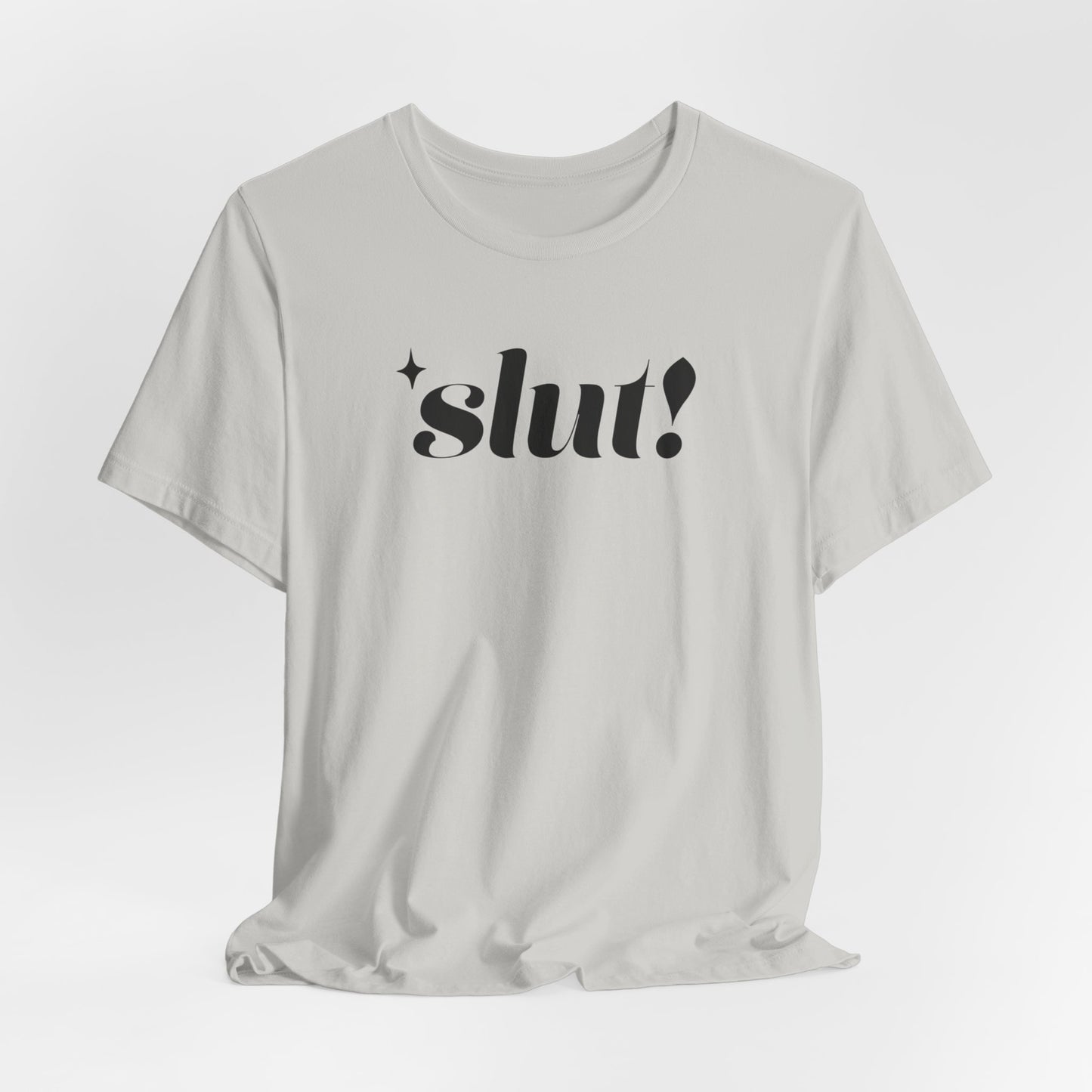 Slut! Tshirt