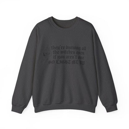 Burning All The Witches, Light Me Up Crewneck Sweatshirt