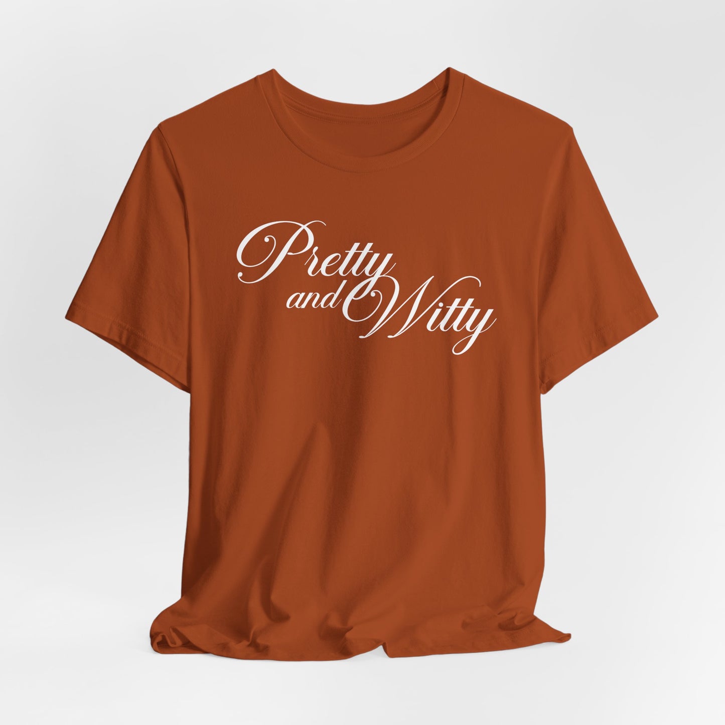Pretty and Witty Tshirt