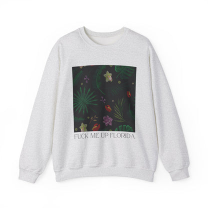 Fuck Me Up Florida Crewneck Sweatshirt