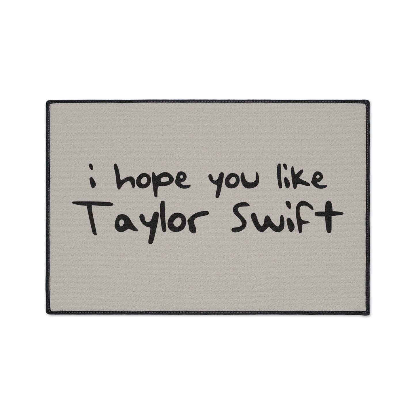 I Hope You Like Taylor Swift Heavy Duty Floor Mat