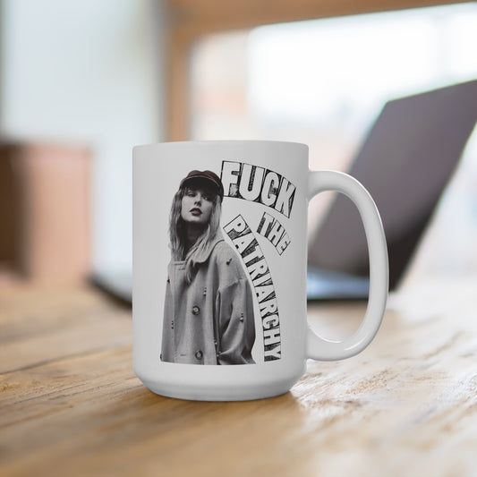 Fuck the Patriarchy Ceramic Mug 15oz