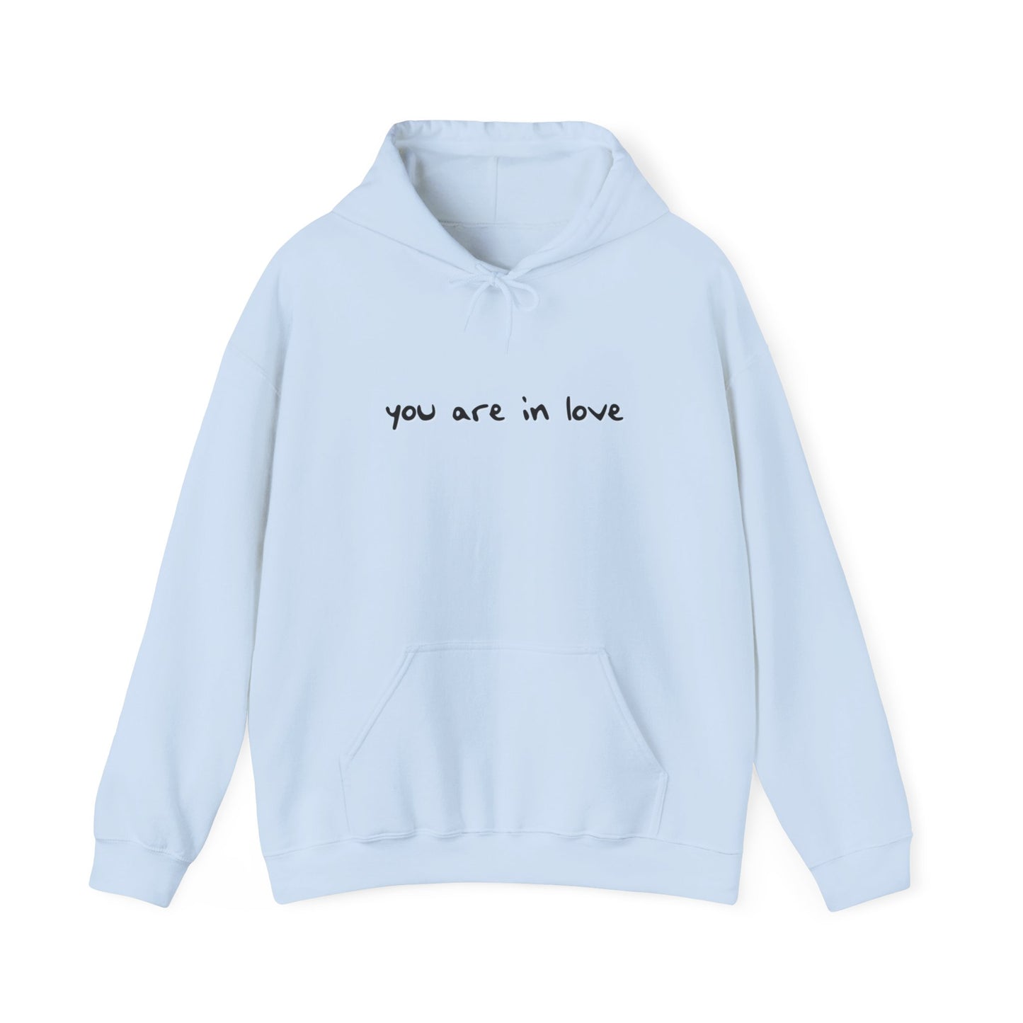 You Are In Love Hoodie