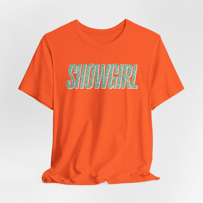 Showgirl Tshirt