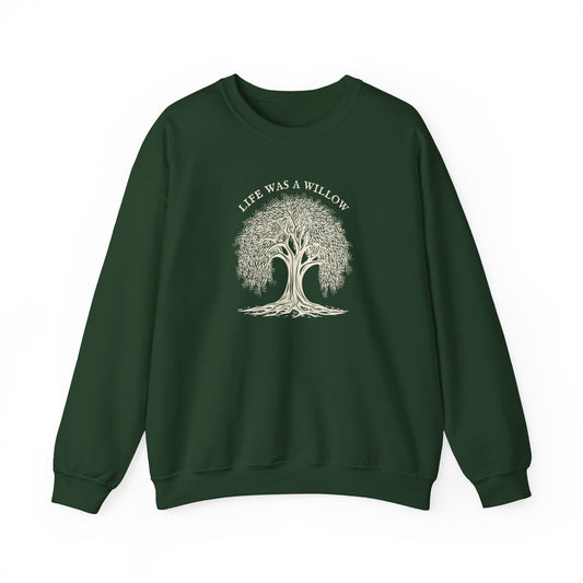 Life Was A Willow Crewneck Sweatshirt