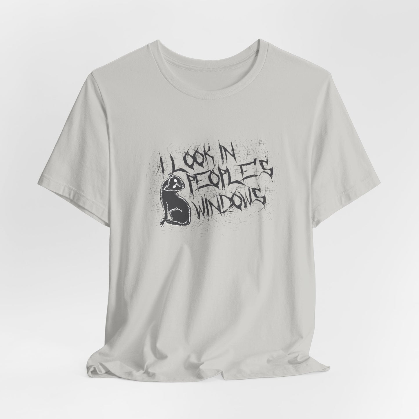 I Look In People's Windows Tshirt