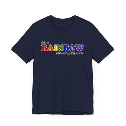 Like a Rainbow Tshirt