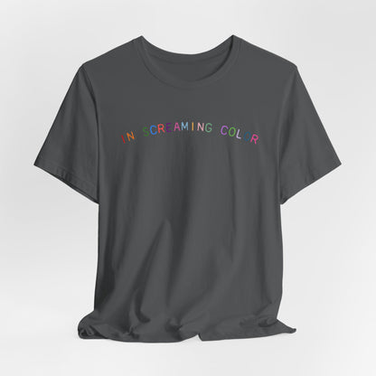 Screaming Color Tshirt