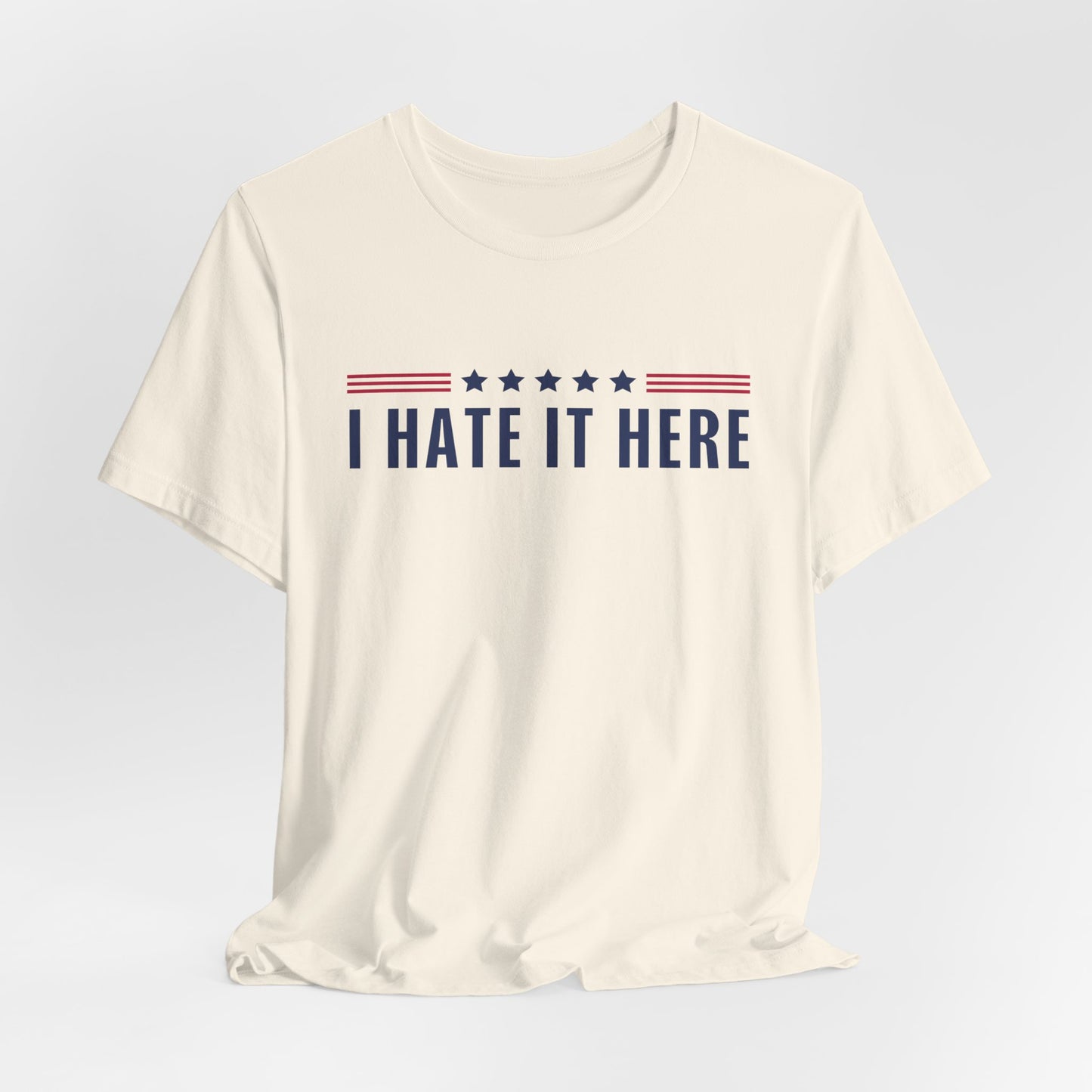 I Hate It Here Tshirt