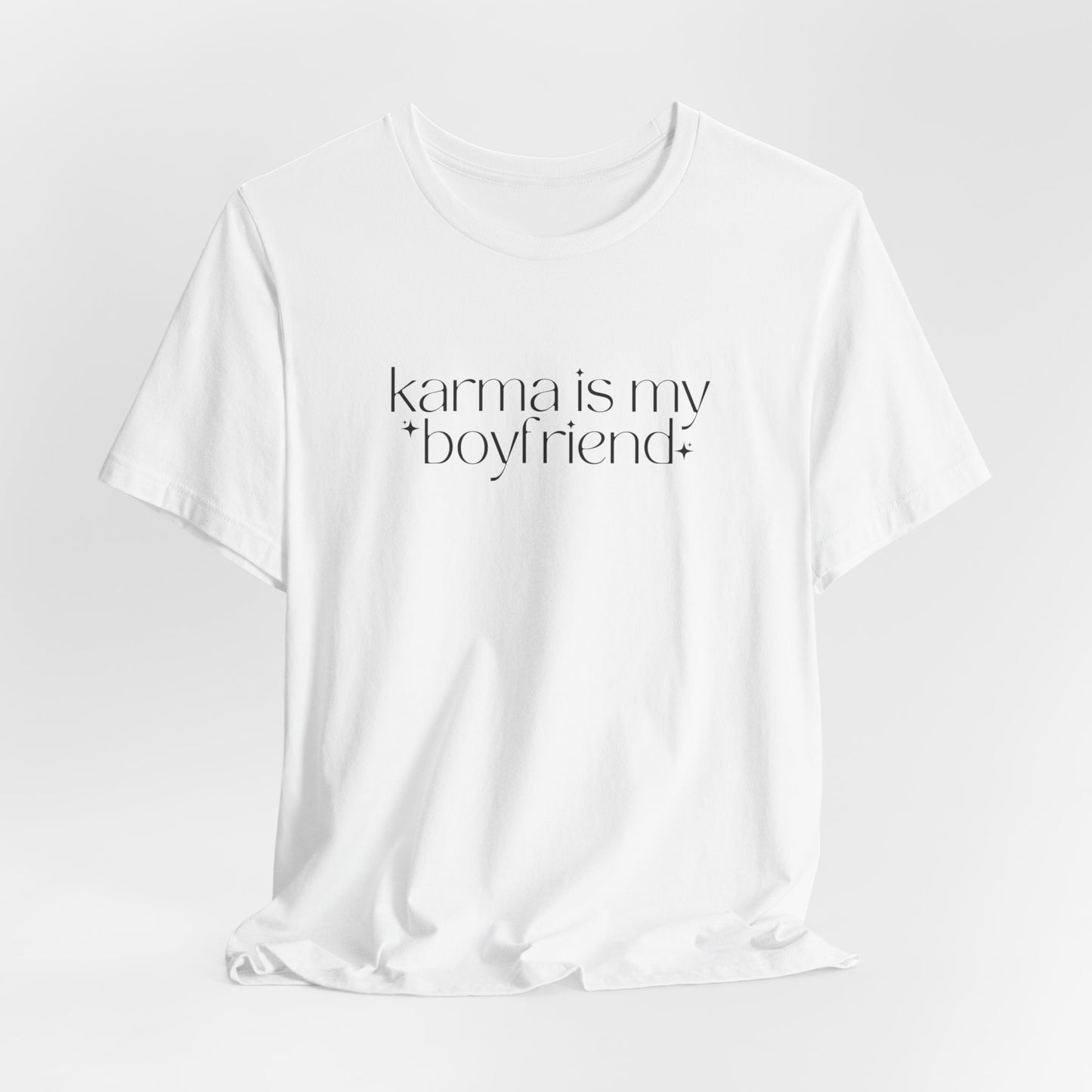 Karma Is My Boyfriend Shirt