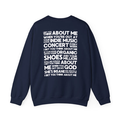 I Bet You Think About Me (lyrics on back) Crewneck Sweatshirt