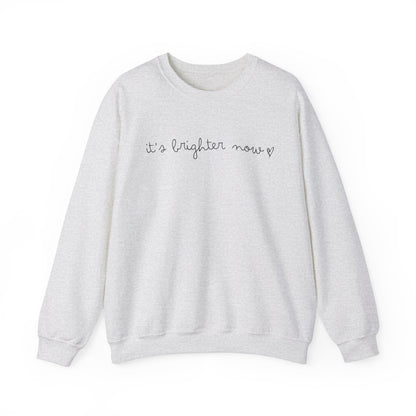 It's Brighter Now Crewneck Sweatshirt