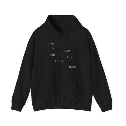 How Much Sad? Hoodie