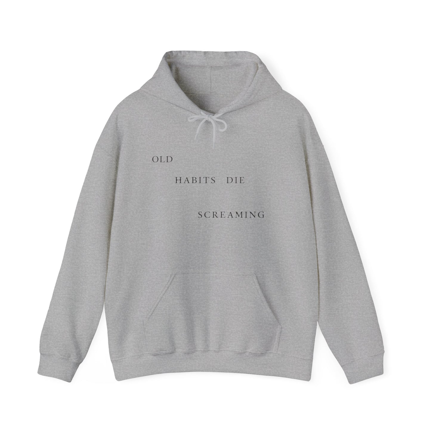 Old Habits Die Screaming Hoodie