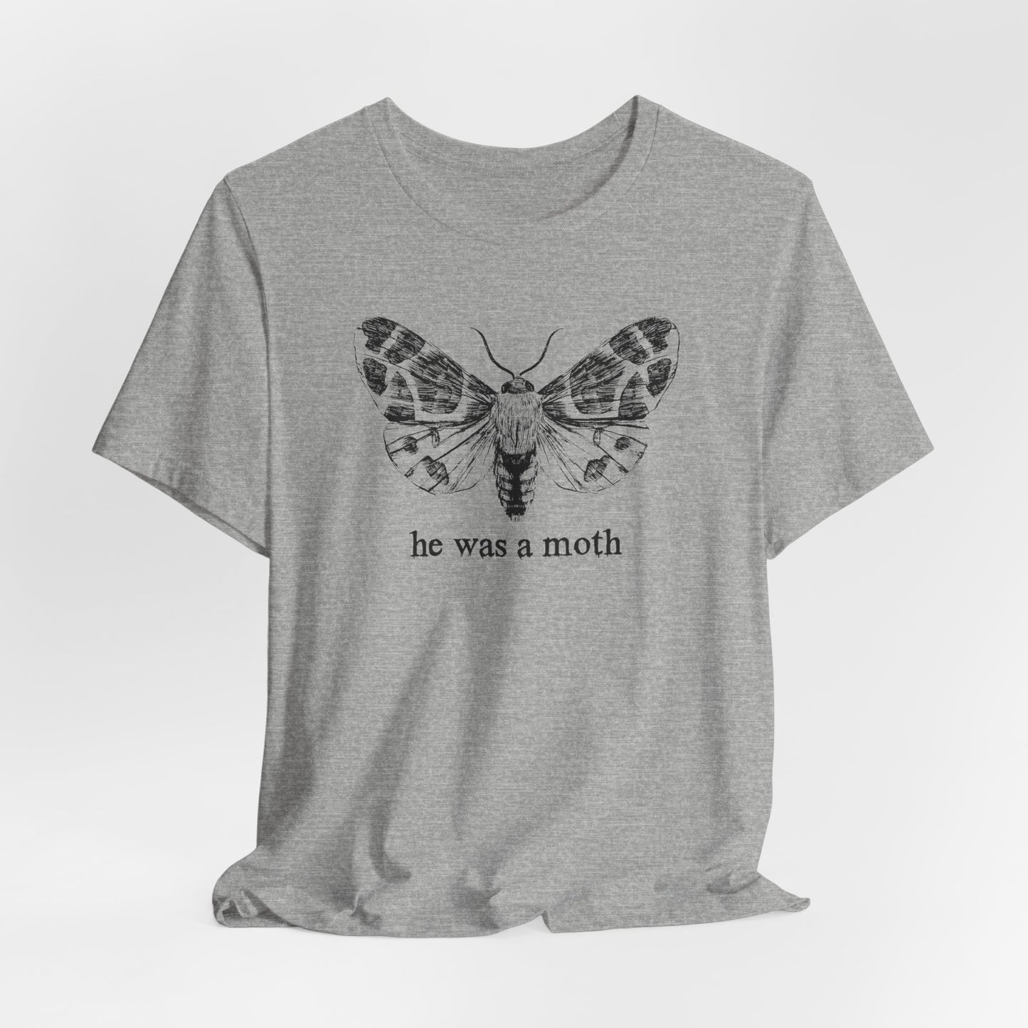 He Was a Moth TShirt