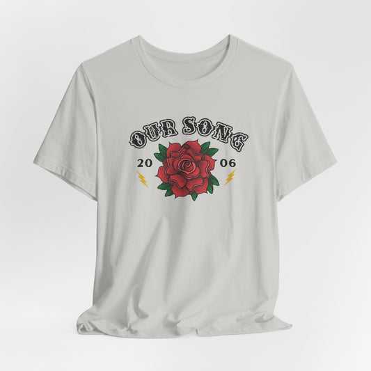 Our Song Tshirt