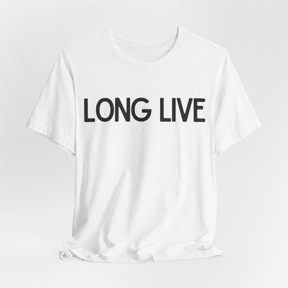 Long Live Tshirt