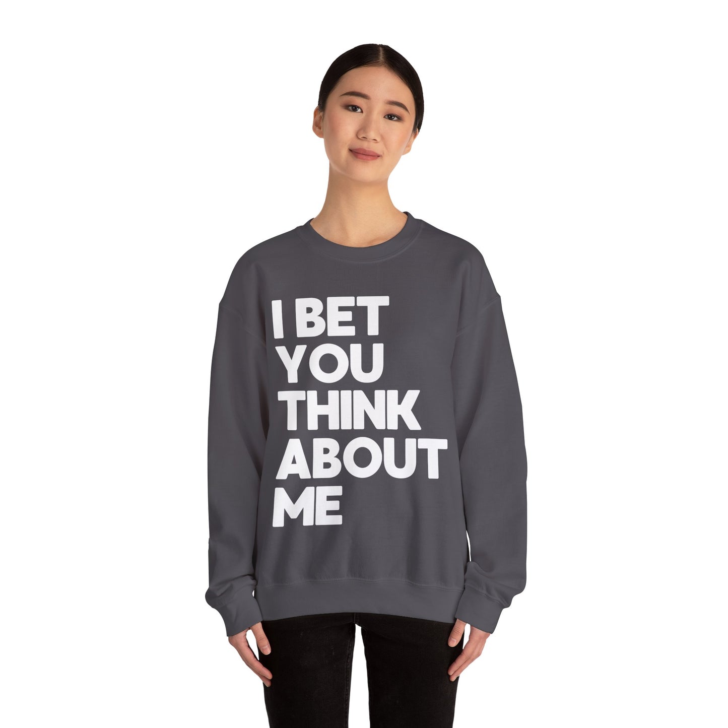 I Bet You Think About Me (lyrics on back) Crewneck Sweatshirt