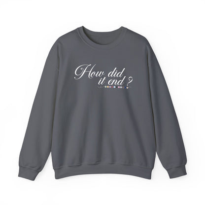 How Did It End? Crewneck Sweatshirt
